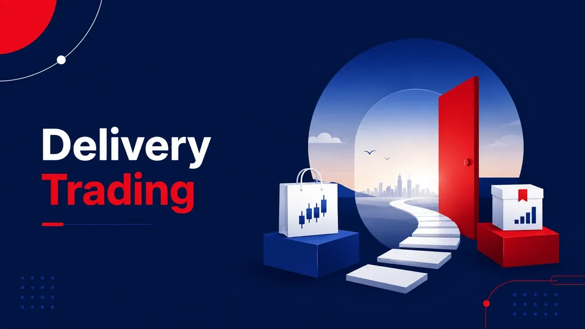 Delivery Trading: Meaning, How It Works, Benefits, Risks & Examples