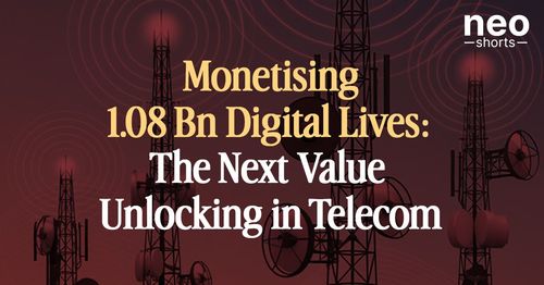 Monetising 1.08 Bn Digital Lives: The Next Value Unlocking in Telecom Monetising 1.08 Bn Digital Lives: The Next Value Unlocking in Telecom
