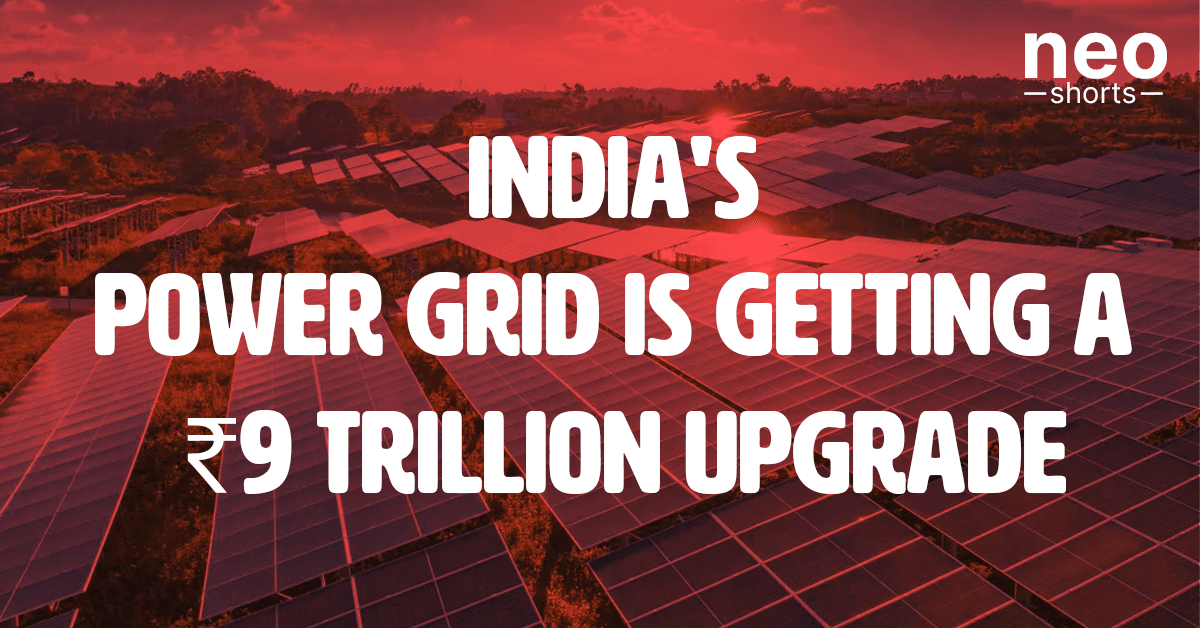 India's Power Grid Is Getting a ₹9 Trillion Upgrade