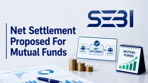sebi mutual fund net settlement liquidity SEBI Proposes Net Settlement For Mutual Funds To Ease Liquidity Pressure