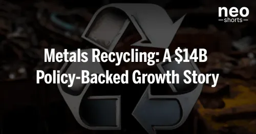 Metals Recycling: A $14B Policy-Backed Growth Story Metals Recycling: A $14B Policy-Backed Growth Story