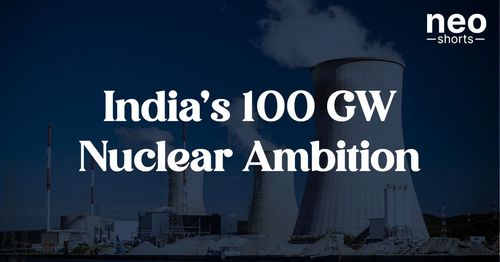 India’s 100 GW Nuclear Ambition India’s 100 GW Nuclear Ambition